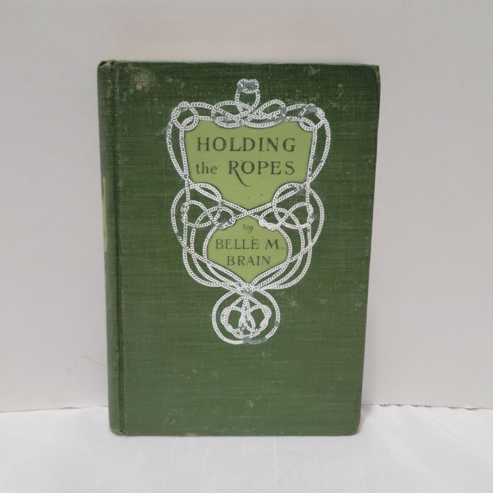 Holding  the Ropes 1904 HC scarce vintage  book